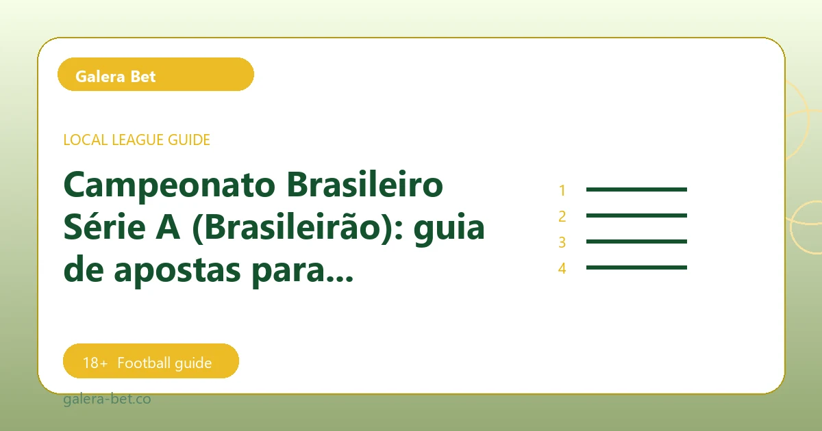 Campeonato Brasileiro Série A (Brasileirão): guia de apostas para torcedores - Galera Bet football guide